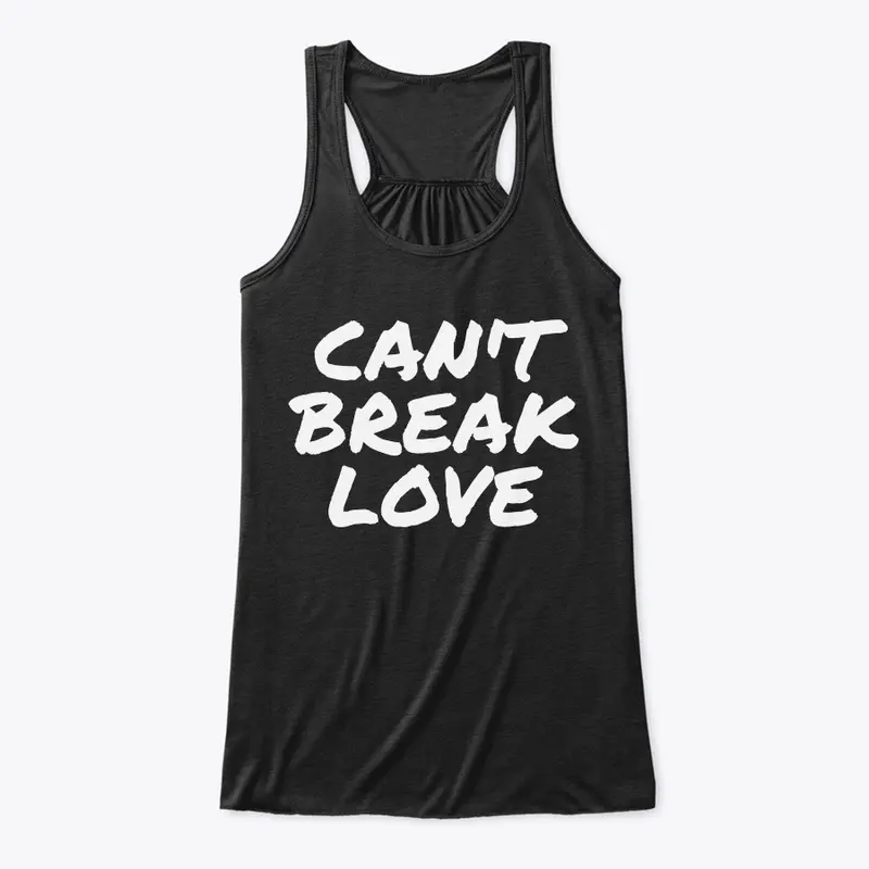 CAN'T BREAK LOVE